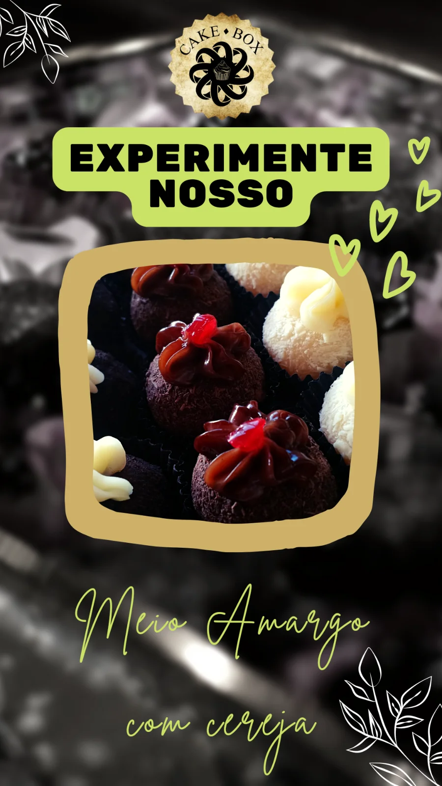 Meio amargo com cereja inteira dentro da Cake Box